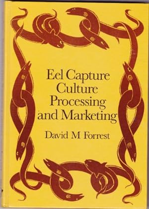 Seller image for Eel Capture, Culture, Processing and Marketing for sale by WeBuyBooks