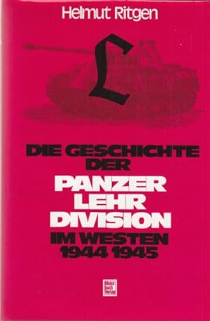 Bild des Verkufers fr Die Geschichte der Panzer-Lehr-Division im Westen 1944-1945. zum Verkauf von Altstadt Antiquariat Goslar