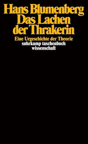 Seller image for Das Lachen der Thrakerin : Eine Urgeschichte der Theorie for sale by AHA-BUCH GmbH