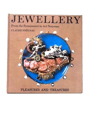 Imagen del vendedor de Jewellery. From The Renaissance To Art Nouveau. a la venta por World of Rare Books