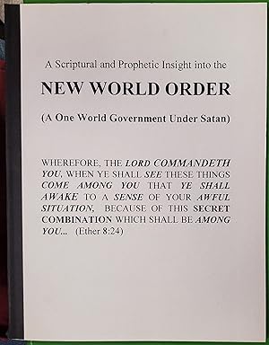 A Scriptural & Prophetic Insight Into the New World Order .Dedicated to the Elders of Israel Who ...