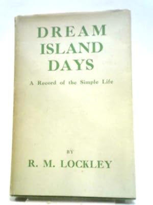 Bild des Verkufers fr Dream Island Days; A Record Of The Simple Life. zum Verkauf von World of Rare Books