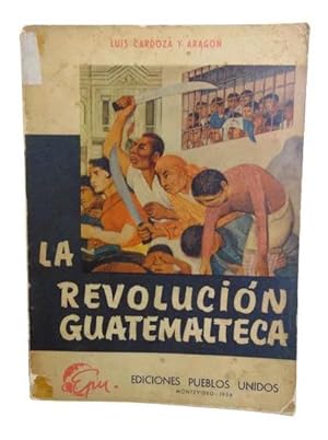 La Revolución Guatemalteca