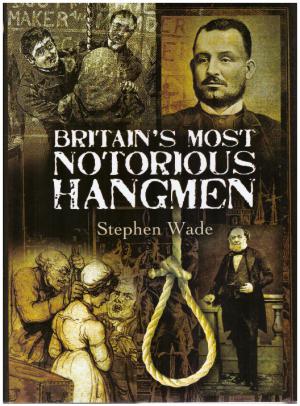 Seller image for BRITAIN'S MOST NOTORIOUS HANGMEN The lives and executions of the 'turn-off men' from Jack Ketch to Albert Pierrepoint for sale by Loretta Lay Books