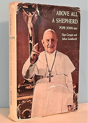 Imagen del vendedor de Above All a Shepherd: Pope John XXIII a la venta por Berthoff Books