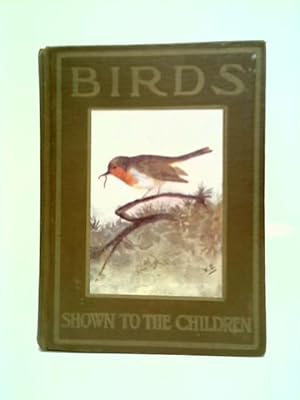 Bild des Verkufers fr Birds: Shown To The Children zum Verkauf von World of Rare Books