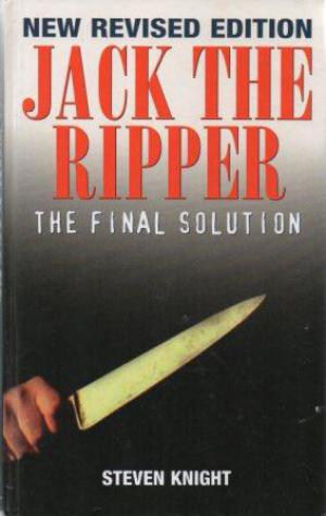 Bild des Verkufers fr JACK THE RIPPER The Final Solution New Revised Edition zum Verkauf von Loretta Lay Books