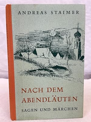 Nach dem Abendläuten : Sagen, Märchen und Legenden aus dem Bayerwald.