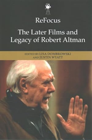 Seller image for Refocus : The Later Films and Legacy of Robert Altman for sale by GreatBookPrices