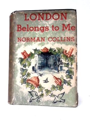 Seller image for London Belongs to Me for sale by World of Rare Books