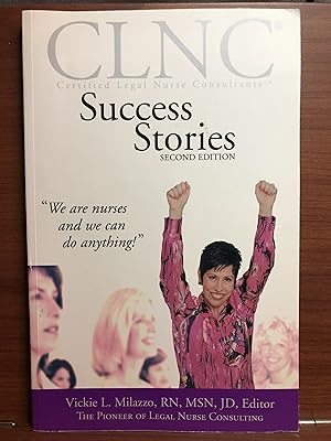 Seller image for CLNC Success Stories: Certified Legal Nurse Consultant Success Stories for sale by Rosario Beach Rare Books