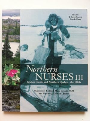 Imagen del vendedor de Northern Nurses III : Belcher Islands and Northern a la venta por WeBuyBooks