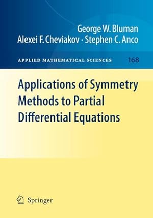 Immagine del venditore per Applications of Symmetry Methods to Partial Differential Equations venduto da BuchWeltWeit Ludwig Meier e.K.