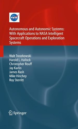 Seller image for Autonomous and Autonomic Systems: With Applications to NASA Intelligent Spacecraft Operations and Exploration Systems for sale by BuchWeltWeit Ludwig Meier e.K.