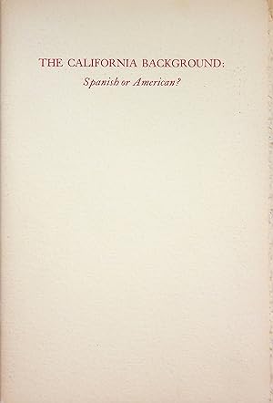 Immagine del venditore per The California background, Spanish or American? venduto da Epilonian Books