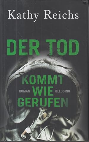 Der Tod kommt wie gerufen: Roman