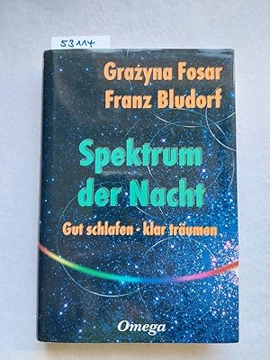 Bild des Verkufers fr Spektrum der Nacht : gut schlafen - klar trumen ; mit 6 Tabellen. Grazyna Fosar ; Franz Bludorf zum Verkauf von Versandantiquariat Claudia Graf