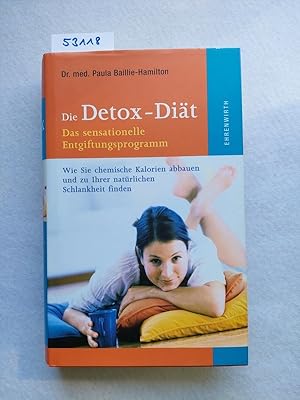 Imagen del vendedor de Die Detox-Dit : das sensationelle Entgiftungsprogramm ; wie Sie chemische Kalorien abbauen und zu Ihrer natrlichen Schlankheit finden | Dr. med. Paula Baillie-Hamilton / Aus dem Engl. von Barbara Schaden und Helga Migura a la venta por Versandantiquariat Claudia Graf