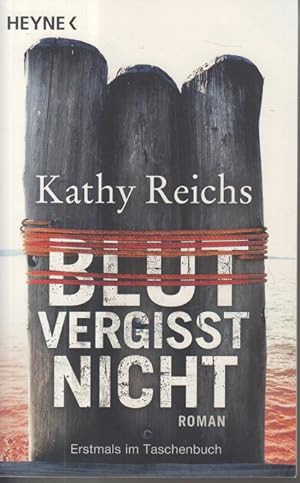 Blut vergisst nicht: Roman (Die Tempe-Brennan-Romane, Band 13)