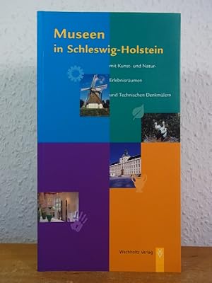 Seller image for Museen in Schleswig-Holstein mit Kunst- und Naturerlebnisrumen und technischen Denkmlern for sale by Antiquariat Weber