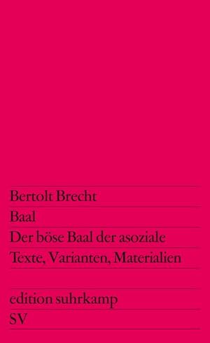 Bild des Verkufers fr Baal / Der bse Baal der asoziale : Texte, Varianten, Materialien zum Verkauf von AHA-BUCH GmbH