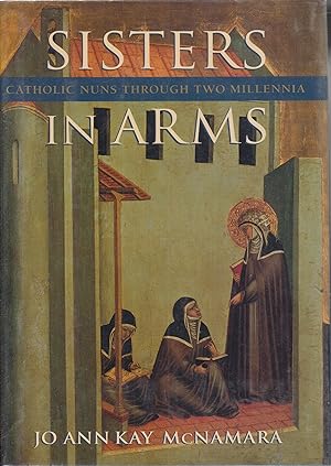 Bild des Verkufers fr Sisters in arms : Catholic nuns through two millennia zum Verkauf von Robinson Street Books, IOBA