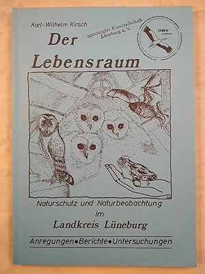 Seller image for Der Lebensraum. Naturschutz und Naturbeobachtung im Landkreis Lneburg. for sale by KULTur-Antiquariat