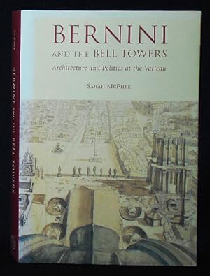 Bernini and the Bell Towers: Architecture and Politics at the Vatican