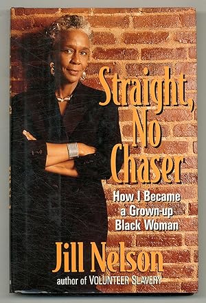 Bild des Verkufers fr Straight, No Chaser: How I Became a Grown-Up Black Woman zum Verkauf von Between the Covers-Rare Books, Inc. ABAA