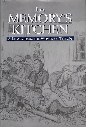 Image du vendeur pour In memory's kitchen : a legacy from the women of Terezin mis en vente par Robinson Street Books, IOBA