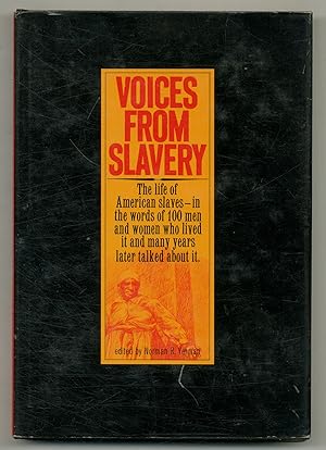 Bild des Verkufers fr Voices from Slavery zum Verkauf von Between the Covers-Rare Books, Inc. ABAA