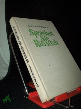 Imagen del vendedor de Sprechen Sie Russisch / S. Chawronina. [Aus d. Russ. bers. von N. Letnewa] a la venta por Antiquariat Artemis Lorenz & Lorenz GbR