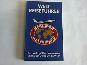 Rund um die Welt. Ein Reiseführer der Gastager Weltreisen