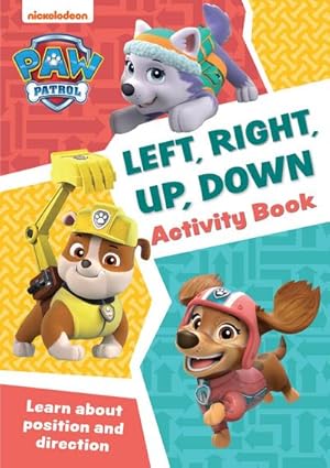 Bild des Verkufers fr PAW Patrol Left, Right, Up, Down Activity Book : Get Set for School! zum Verkauf von Smartbuy