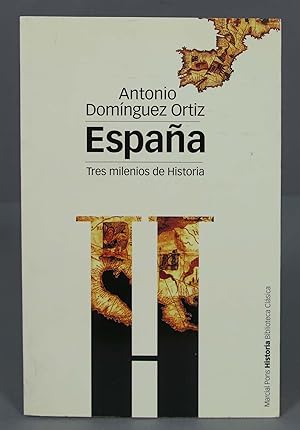 Imagen del vendedor de España, tres milenios de historia. Antonio Domínguez Ortiz a la venta por EL DESVAN ANTIGÜEDADES