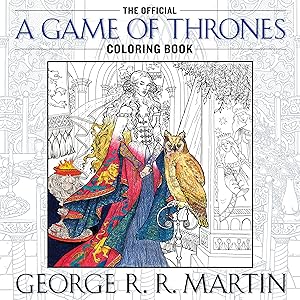 Bild des Verkufers fr George R. R. Martin s Official A Game of Thrones Coloring Book zum Verkauf von moluna