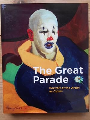 The Great Parade : Portrait of the Artist as Clown. Exhibition organized by Pierre Théberge