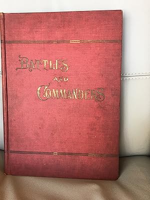 Battles and Commanders of the Civil War: A Graphic and Pictorial History Prepared Directly from t...