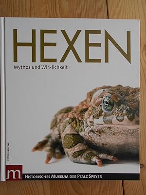 Hexen : Mythos und Wirklichkeit. [Hrsg. Historisches Museum der Pfalz, Speyer. Konzept Begleitbuc...