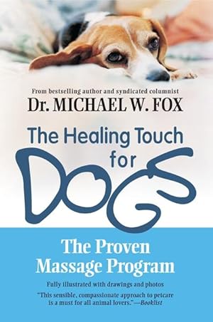 Bild des Verkufers fr The Healing Touch for Dogs: The Proven Massage Program for Dogs zum Verkauf von moluna