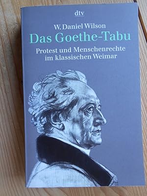Bild des Verkufers fr Das Goethe-Tabu : Protest und Menschenrechte im klassischen Weimar. dtv ; 30710 zum Verkauf von Antiquariat Rohde