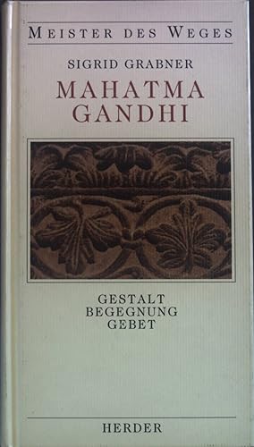 Seller image for Mahatma Gandhi : Gestalt, Begegnung, Gebet. Meister des Weges ; Bd. 3 for sale by books4less (Versandantiquariat Petra Gros GmbH & Co. KG)