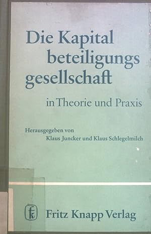 Bild des Verkufers fr Die Kapitalbeteiligungsgesellschaft in Theorie und Praxis : zum 60. Geburtstag von Prof. Dr. H. Joachim Krahnen. zum Verkauf von books4less (Versandantiquariat Petra Gros GmbH & Co. KG)