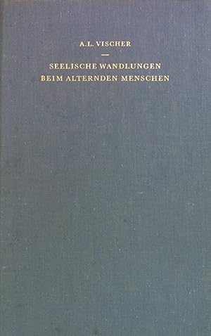 Bild des Verkufers fr Seelische Wandlungen beim alternden Menschen. zum Verkauf von books4less (Versandantiquariat Petra Gros GmbH & Co. KG)