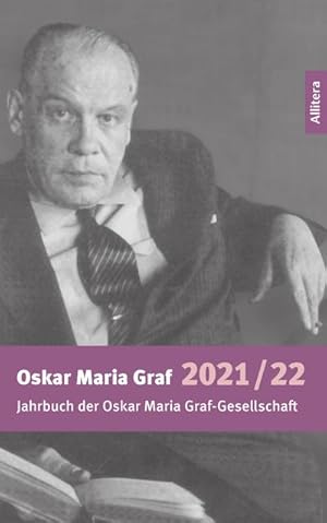 Bild des Verkufers fr Jahrbuch 2021/2022 der Oskar Maria Graf-Gesellschaft zum Verkauf von AHA-BUCH GmbH