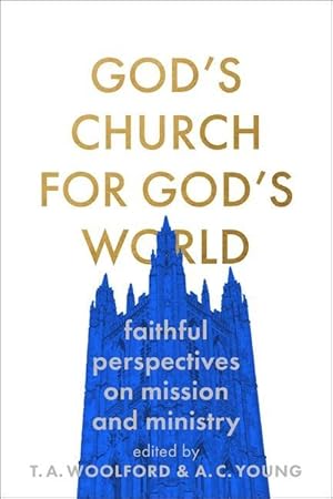 Seller image for God\ s Church for God\ s World: Evangelical Reflections on Faithful Mission and Ministry for sale by moluna