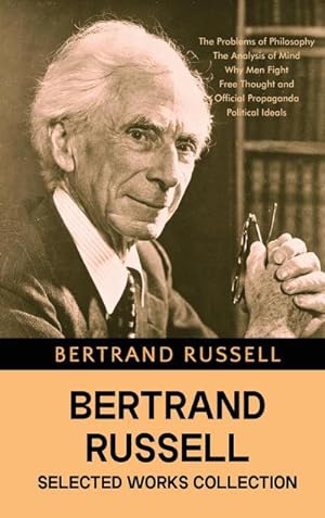 Immagine del venditore per Bertrand Russell Selected Works Collection venduto da BuchWeltWeit Ludwig Meier e.K.