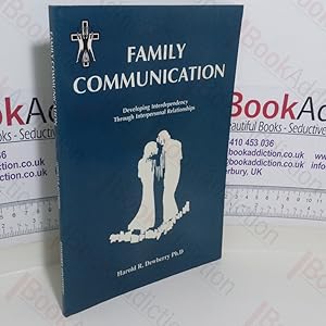 Seller image for Family Communication: Developing Interdependency Through Personal Relationships for sale by BookAddiction (ibooknet member)