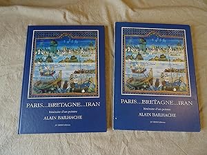 PARIS BRETAGNE IRAN Itinéraire d'un peintre ALAIN BAILHACHE