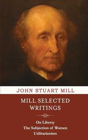 Immagine del venditore per Mill Selected Writings venduto da BuchWeltWeit Ludwig Meier e.K.